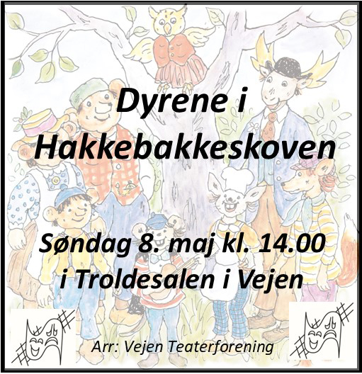 Vejen Teaterforening - Dyrene i Hakkebakkeskoven