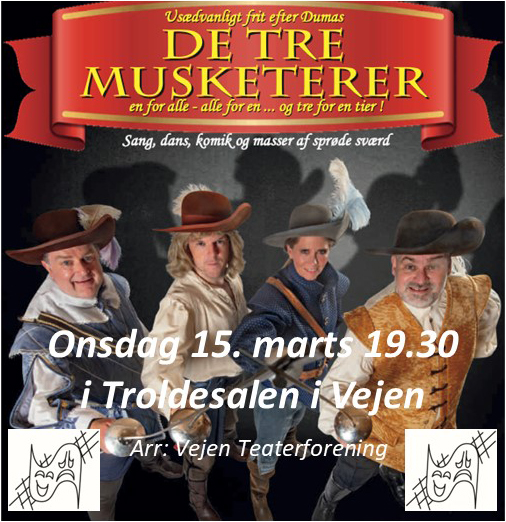 Vejen Teaterforening - De tre musketerer